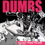 DUMBS - Rocket From Poland