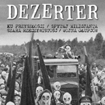 Drugie tłoczenie reedycji kultowego singla Dezertera na białym winylu,.