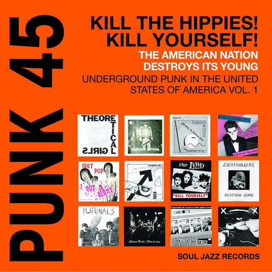 PUNK 45: Kill The Hippies! Kill Yourself! The American Nation Destroys Its Young (Underground Punk In The USA, 1973-1980 Vol. 1) (2 LP, pomarańczowy winyl)