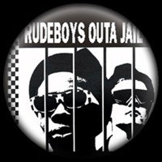 302 - Rudeboys Outa Jail