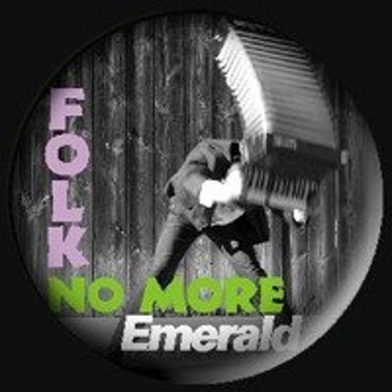 385 - Emerald - Folk No More